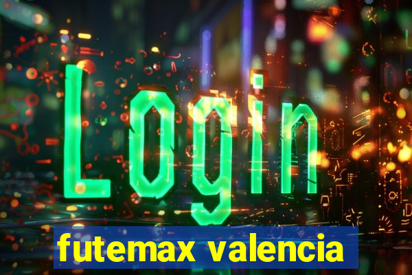 futemax valencia